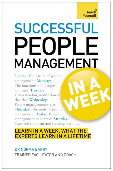 Successful People Management in a Week: Teach Yourself