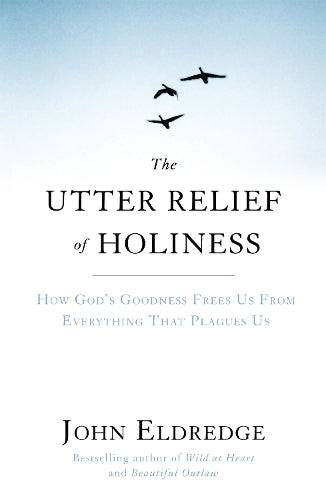 The Utter Relief of Holiness
