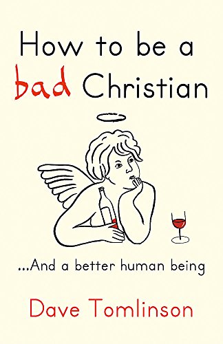 How to be a Bad Christian