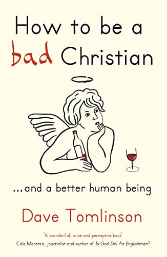How to be a Bad Christian