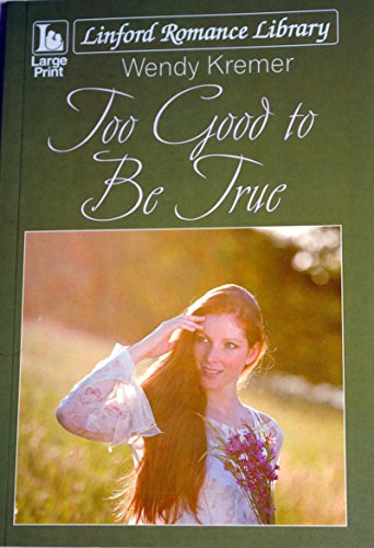 Too Good To Be True