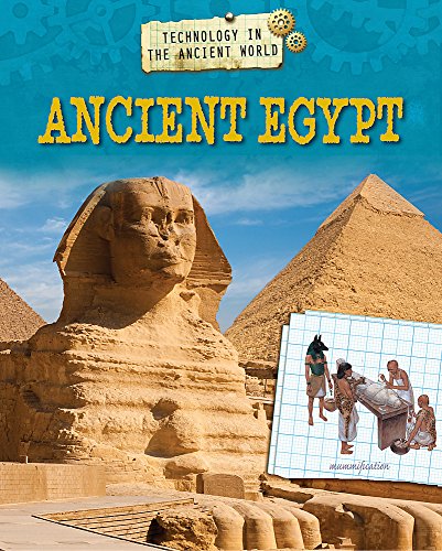 Technology in the Ancient World: Ancient Egypt