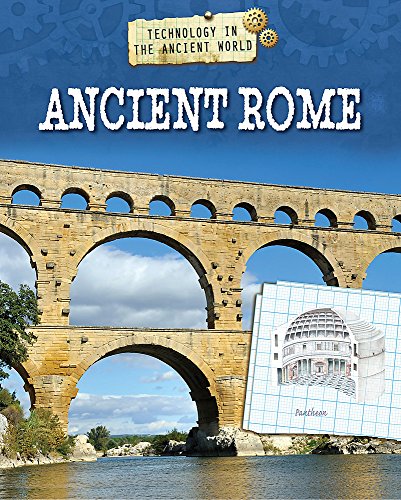 Technology in the Ancient World: Ancient Rome
