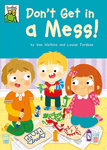 Froglets: Don't Get in a Mess!
