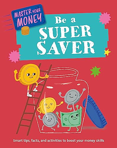 Master Your Money: Be a Super Saver
