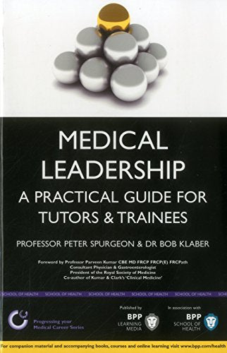 Medical Leadership: A Practical Guide for Tutors & Trainees