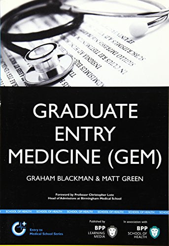 Graduate Entry Medicine (GEM): A step-by-step guide to winning a place at Medical School