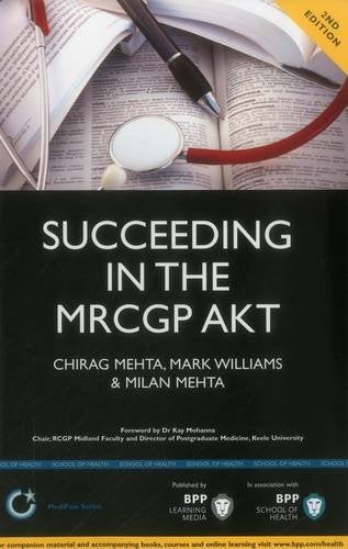 Succeeding in the MRCGP AKT (Applied Knowledge Test): 500 SBAs, EMQs and picture MCQs with a full mock test (2nd Edition)