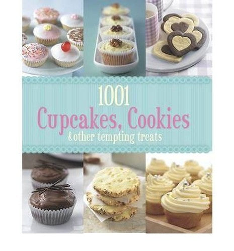 1001 Cupcakes, Cookies & Tempting Treats