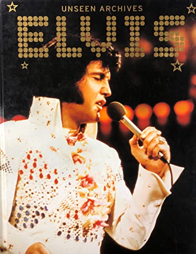 Unseen Archives - Elvis