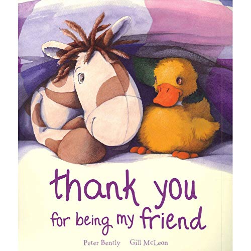 Thank You For Being My Friend by Peter Bently & Gill McLean