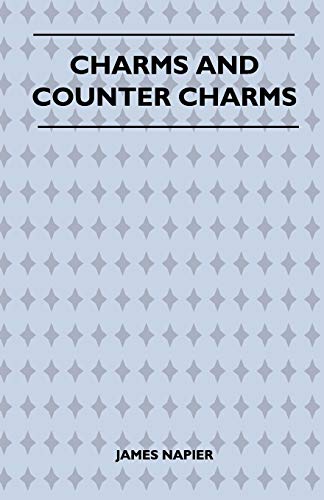 Charms And Counter Charms (Folklore History Series)