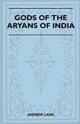 Gods Of The Aryans Of India (Folklore History Series)