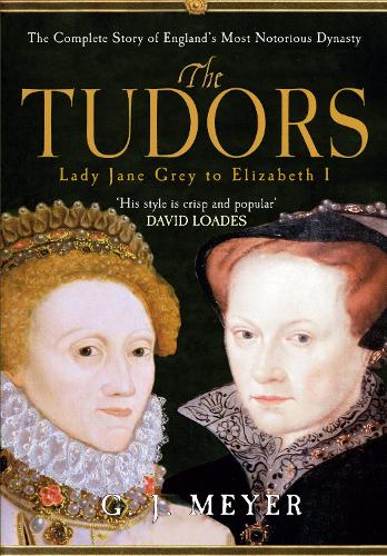 The Tudors Lady Jane Grey to Elizabeth I