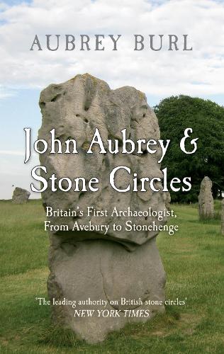 John Aubrey & Stone Circles