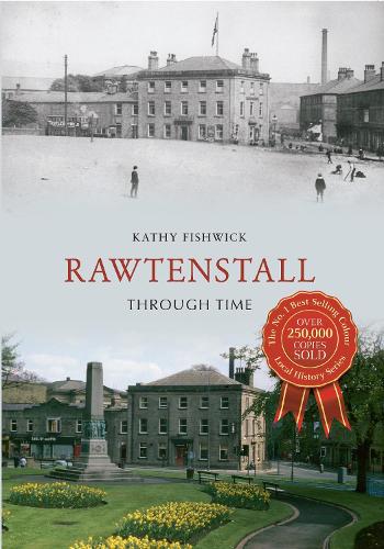 Rawtenstall Through Time