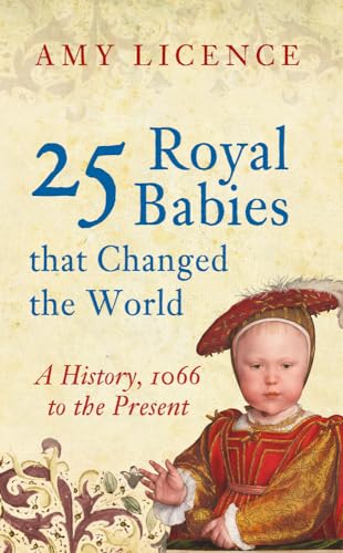 25 Royal Babies that Changed the World