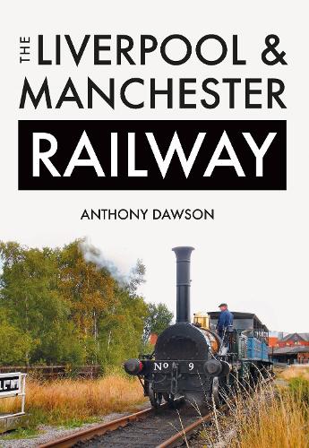 The Liverpool and Manchester Railway