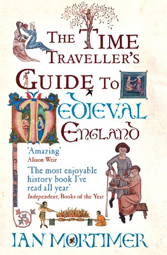 The Time Traveller's Guide to Medieval England