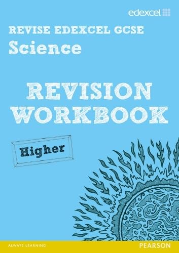 Revise Edexcel: Edexcel GCSE Science Revision Workbook - Higher
