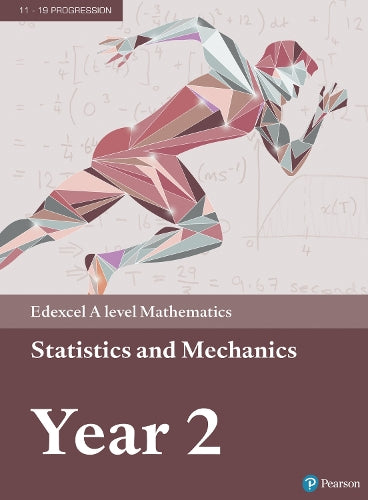 Pearson Edexcel A level Mathematics Statistics & Mechanics Year 2 Textbook + e-book