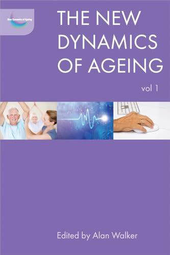 The New Dynamics of Ageing Volume 1