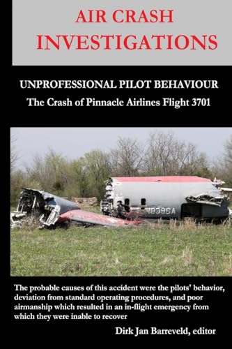 AIR CRASH INVESTIGATIONS - UNPROFESSIONAL PILOT BEHAVIOUR - Crash of Pinnacle Airlines Flight 3701