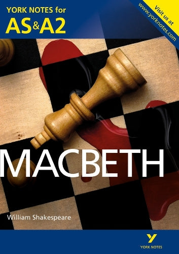 Macbeth: York Notes AS & A2 - for 2027, 2028 exams