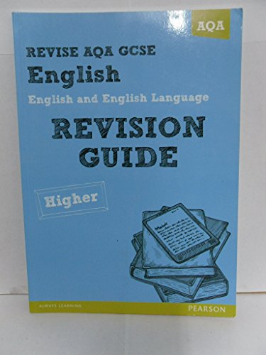 REVISE AQA: GCSE English and English Language Revision Guide Higher