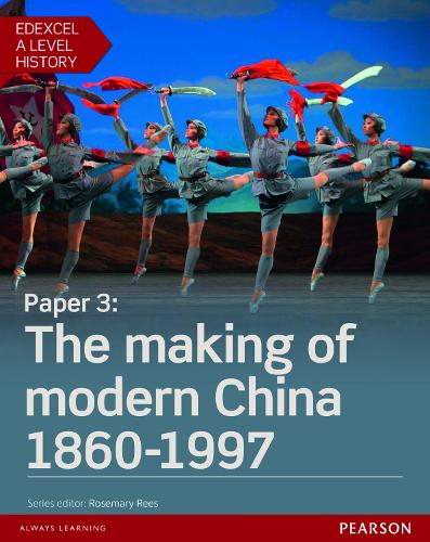 Edexcel A Level History, Paper 3: The making of modern China 1860-1997 Student Book + ActiveBook