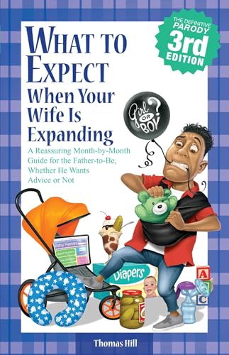 What to Expect When Your Wife Is Expanding