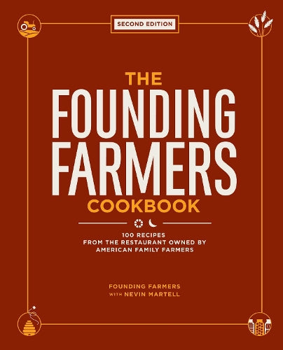 The Founding Farmers Cookbook, second edition