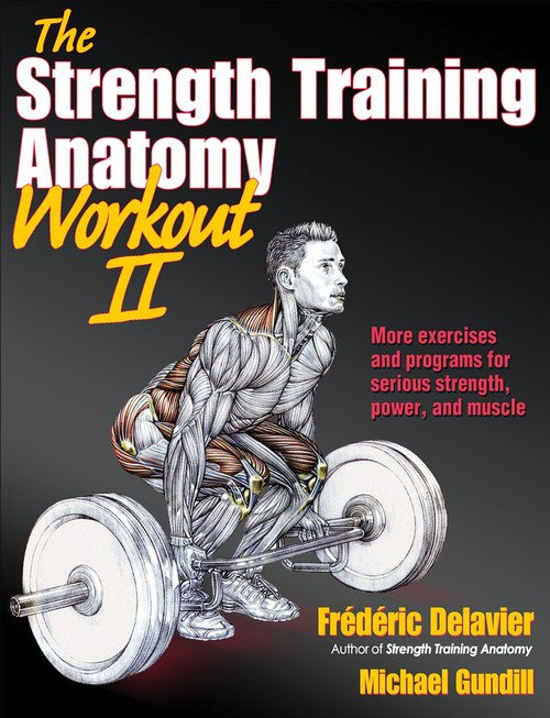The Strength Training Anatomy Workout II