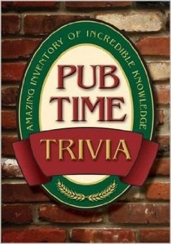 Pub Time Trivia - Amazing Inventory Of Incredible Knowledge