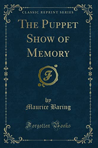 The Puppet Show of Memory (Classic Reprint)