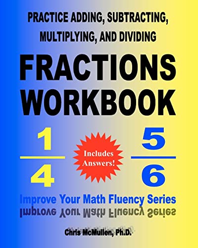 Practice Adding, Subtracting, Multiplying, and Dividing Fractions Workbook