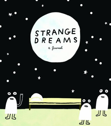 Strange Dreams: a Journal