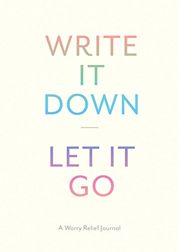 Write It Down, Let It Go