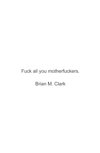 Fuck All You Motherfuckers