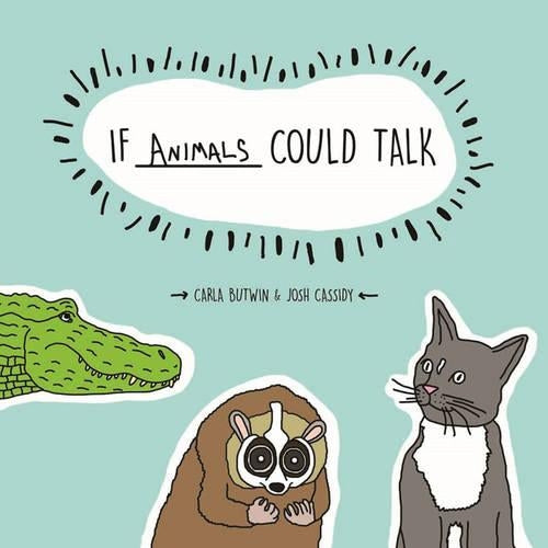If Animals Could Talk