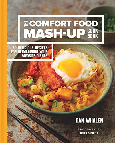 The Comfort Food Mash-Up Cookbook