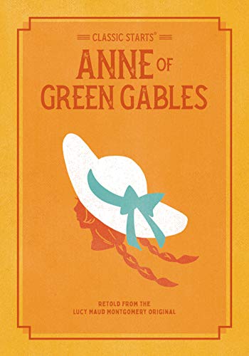 Classic Starts: Anne Of Green Gables