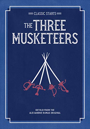 Classic Starts: The Three Musketeers