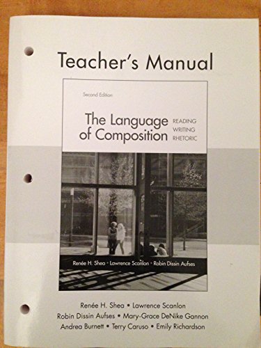 The Language of Composition Reading Writing Rhetoric TE