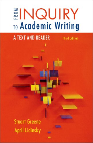 From Inquiry to Academic Writing: A Text and Reader