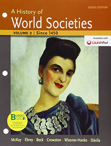Loose-Leaf Version for a History of World Societies, Volume II: Since 1450