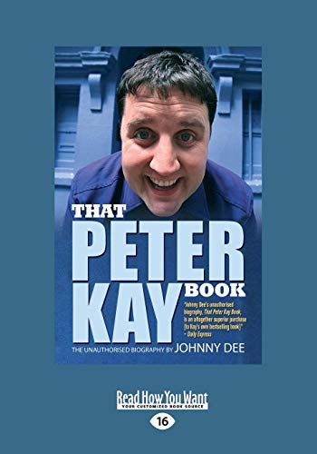 That Peter Kay Book: Unauthorized Bio
