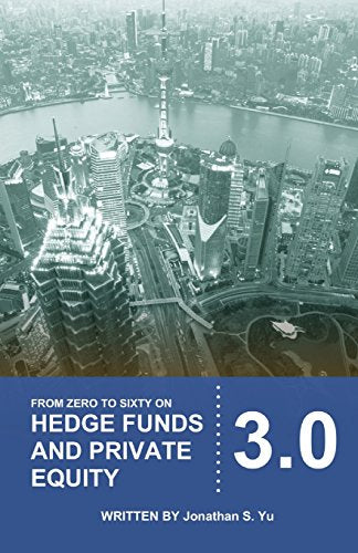 From Zero to Sixty on Hedge Funds and Private Equity 3.0