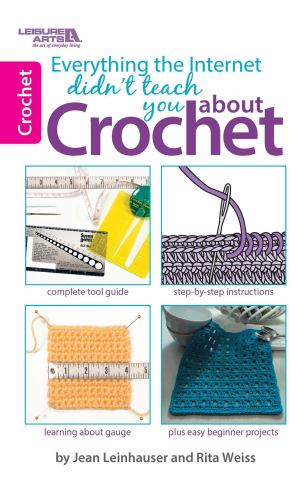 Everything the Internet Didn't Teach You about Crochet