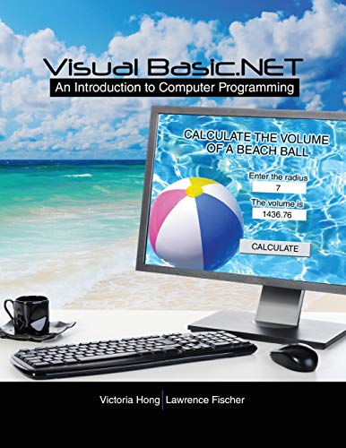 Visual Basic.NET: An Introduction to Computer Programming